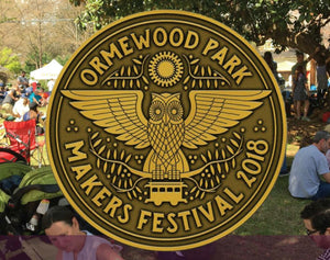 Saturday 3/24/18 ORMEWOOD MAKERS FESTIVAL