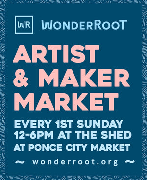 *NEW DATE* SUNDAY July 22, 2018 WONDERROOT Ponce City Market